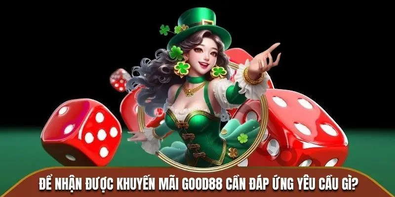 Ưu Đãi Good88 - Cơ Hội Vàng Hấp Dẫn Không Thể Chối Từ 5 Tuân thủ điều kiện sở hữu một nick cược
