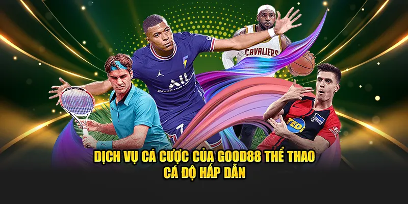 Good88 sportsbra - Trang chủ nhà cái Good888 Không Bị Chặn 2025 10 Dịch vụ cá cược của GOOD88 Thể thao cá độ hấp dẫn